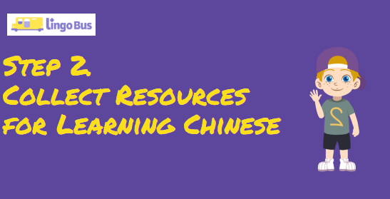 Step 2. Collect Resources for Learning Chinese